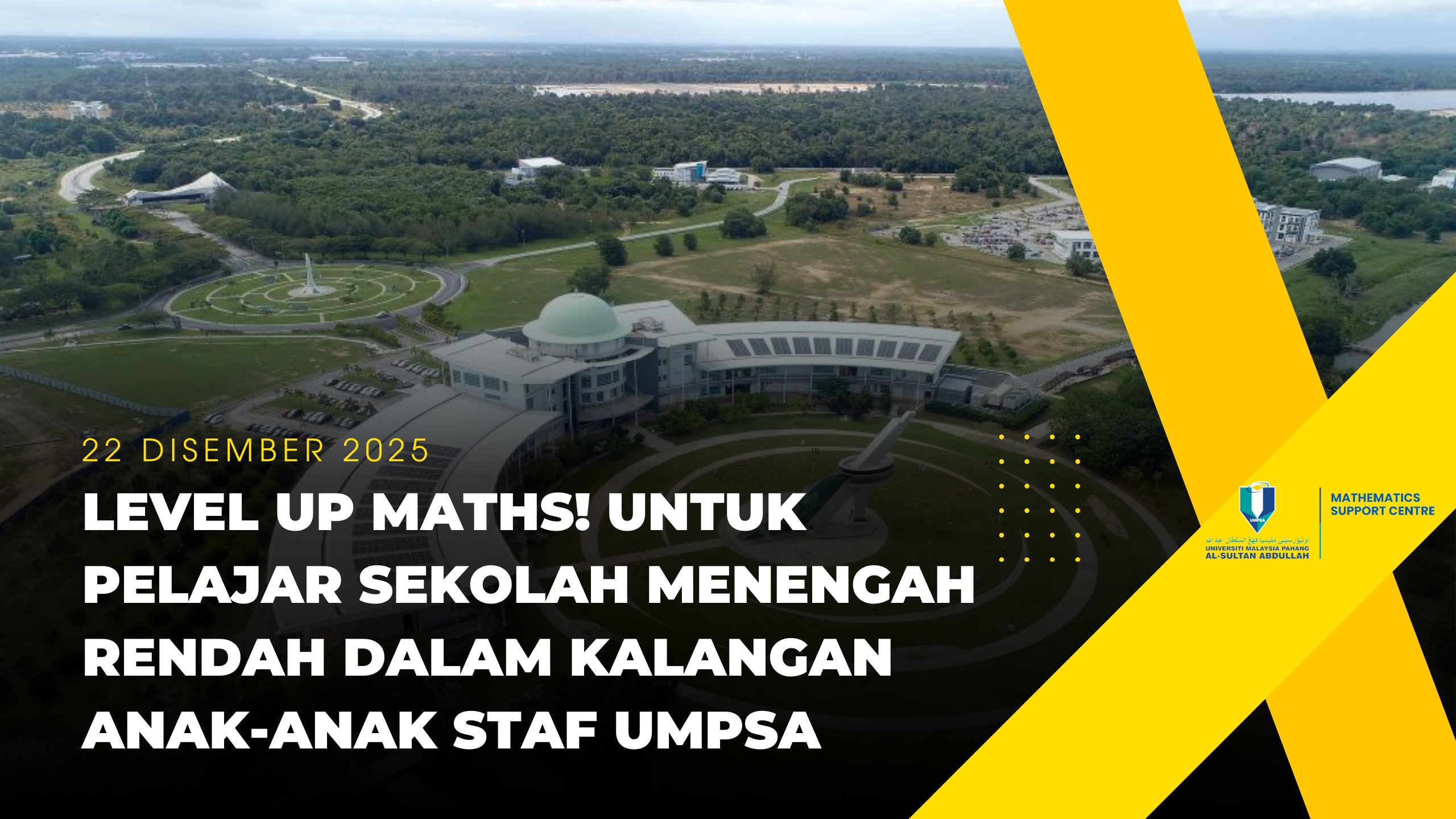 Level Up Maths! Untuk Pelajar Sekolah Menengah Rendah Dalam Kalangan Anak-Anak Staf UMPSA